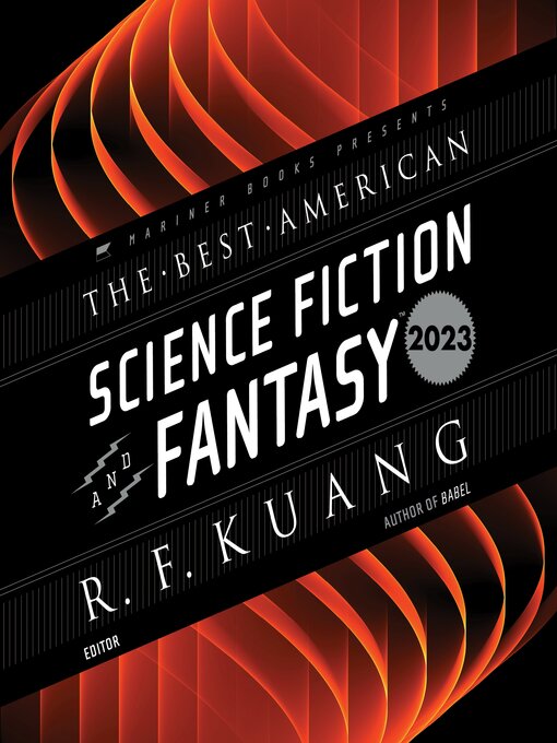 Title details for The Best American Science Fiction and Fantasy 2023 by R. F. Kuang - Available